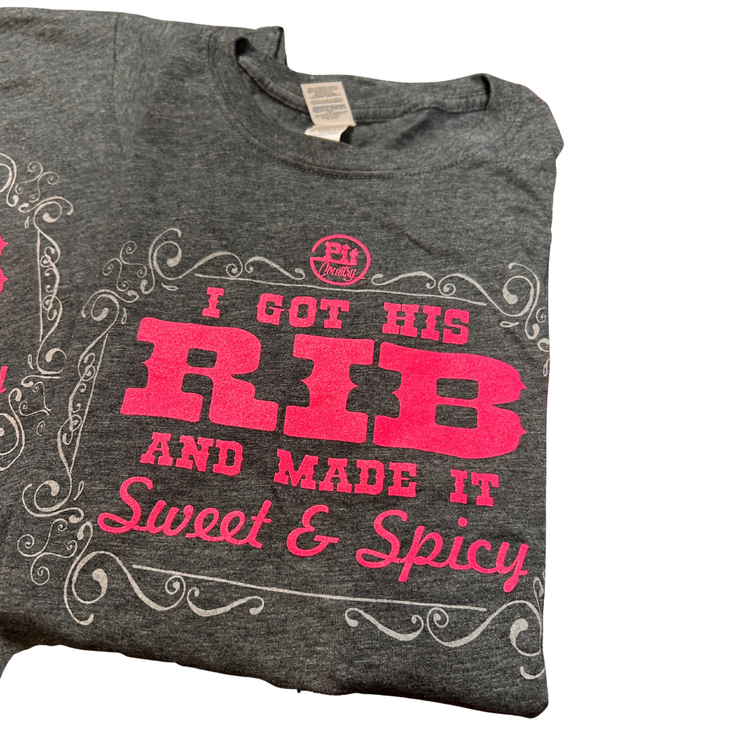 Pit Country Premium Graphic Crewneck Ladies T-Shirt - “I Got his Rib & I Made it Sweet & Spicy”
