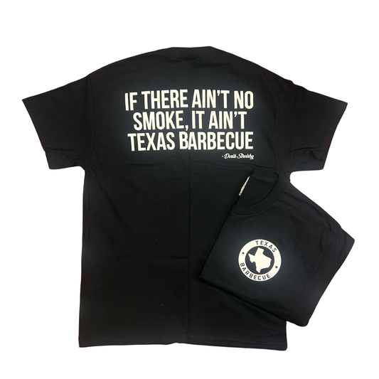 Texas Barbecue Premium 100% Cotton T-Shirt "If there ain't no smoke...it ain't Texas Barbecue"