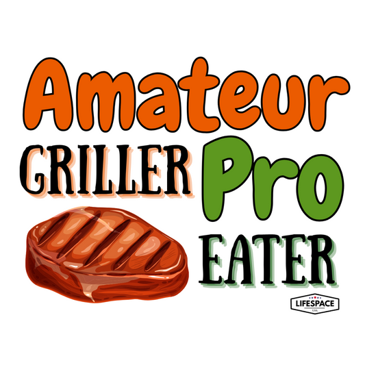 Lifespace Premium Waterproof Vinyl Sticker "Amateur Griller Pro Eater"