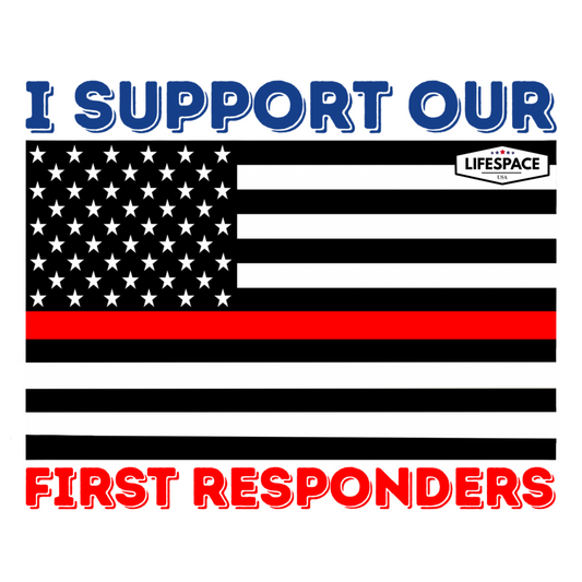 Lifespace Premium Waterproof Vinyl Sticker "I Support Our First Responders Fire" MADE IN AMERICA